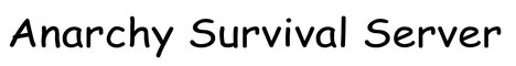 Akiradr13's Anarchy Survival Server Banner