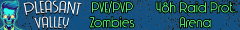 Pleasant Valley PVE/PVP Zones|Zombies Banner