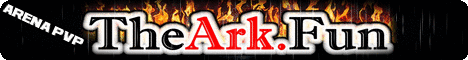 TheArk.Fun [Epic+Steam] ARENA PvP Banner