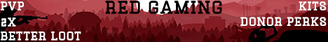 [US] Red Gaming | PVP | No Decay | Kits  Banner