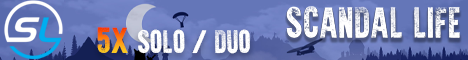 Scandal Life 5x Solo/Duo|Loot x5|TP|Home Banner