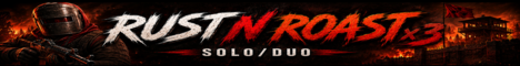 Rust n Roast x3 SOLO/DUO | Monthly Wipe Banner