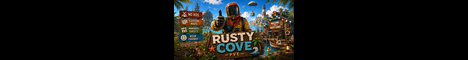 RUSTY COVE | PVE | CHILL | NO KILLING/ST Banner